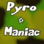 pyro-maniac